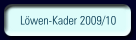 Löwen-Kader 2009/10